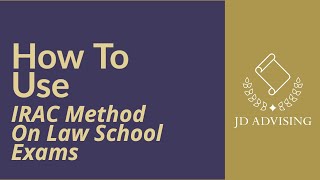 How To Use IRAC Method On Law School Exams