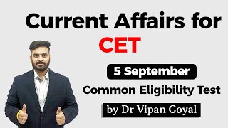 5 September 2020 Current Affairs for CET Common Eligibility Test by Dr Vipan Goyal Study IQ #CET