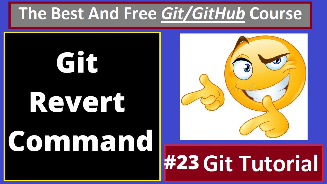 Git Tutorials: Git Revert Command, UnDoing Changes In Git | Part 23 ...