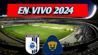 TUDN / Queretaro Vs Pumas Live 🔴 goles 2024 Liga Mx