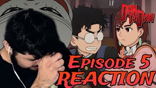 DAN DA DAN (DUB): Ep 5 Reaction | “UNFINISHED BUSINESS”