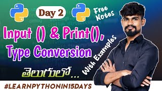 Input & Output in Python | Type Conversion In Python | Python Course In Telugu 2023 |