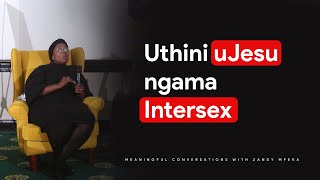 EP 45 | Pastor Hadebe | Intersex Stories Part 3 | Indlu ka Kristu ithini ngokuzalwa nobulili obubili