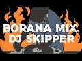 BORANA NONSTOP SIKULANGI MUSIC 😍😍 DJ SKIPPER.