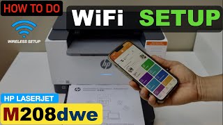 HP LaserJet M208dw WiFi Setup, Wireless Setup.