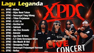 XPDC Full Album | Lagu XPDC Leganda | Nafisa, Hijau Bumi Tuhan | Lagu Rock Kapak Terpilih 90an