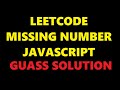 LeetCode 268. Missing Number | JavaScript | O(n) time O(1) space