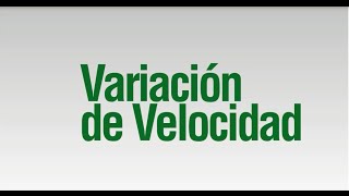 Tercera Capacitación: Variación de velocidad