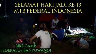 Bike Camp Extreme Track - Federalos Banyuwangi merayakan HUT ke 13 MTBFI