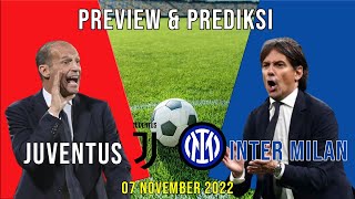 Preview & Prediksi | Juventus vs Inter Milan | Serie A | 07 November 2022