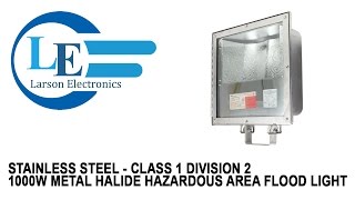 Stainless Steel - Class 1 Division 2 - 1000W Metal Halide Hazardous Area Flood Light