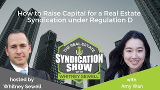 WS146 - How to Raise Capital for a Real Estate Syndication under Regulation D