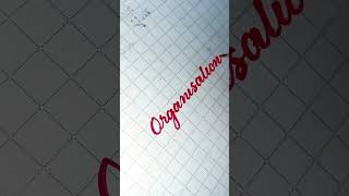 How to write "Organisation " in cursive, Handwriting for beginners #calligraphy #shorts #viral