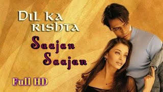 Saajan Saajan | Dil Ka Rishta | Kumar Sanu | Alka Yagnik | Romantic Song | Arjun | Aishwarya |