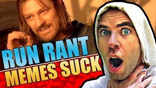 RUN RANT: Memes Suck