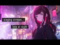 【歌枠】深夜のお供に、聴いていきませんか。【緋月ゆい/ネオポルテ】