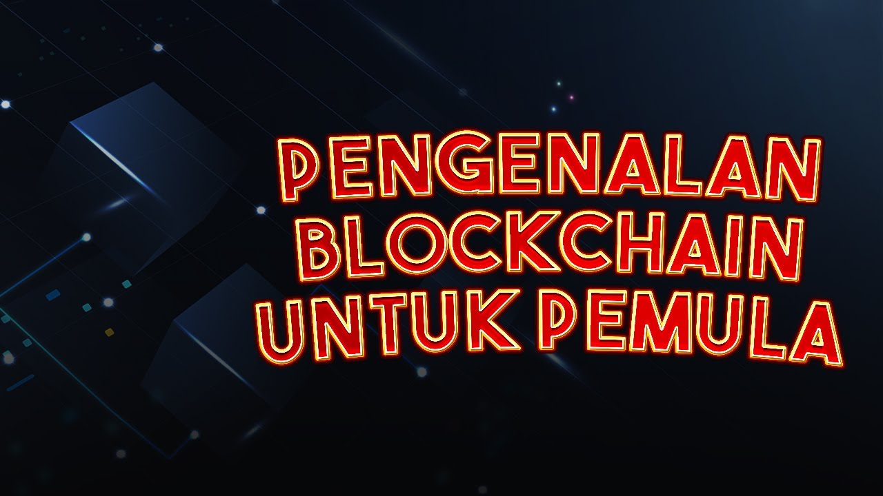 Apa Itu Blockchain? Pengenalan Blockchain Untuk Pemula - YouTube