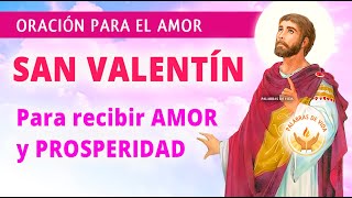 ORACION a SAN VALENTIN para EL AMOR ❤️❤️ y LA PROSPERIDAD