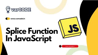 Master JavaScript Splice Function | Complete Guide with Examples