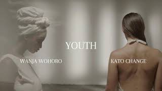 Wanja Wohoro - Youth (feat. Kato Change) [ Audio] #emPawa100 Artist