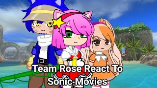 Team Rose React To Sonic Movies (Movie Sonic)