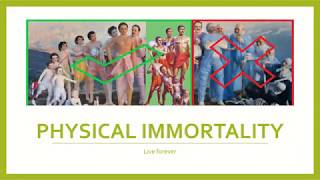 Physical immortality