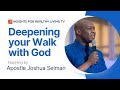 Hunger and Thirst: Apostle Joshua Selman on Deepening Your Walk with God (Part 1)