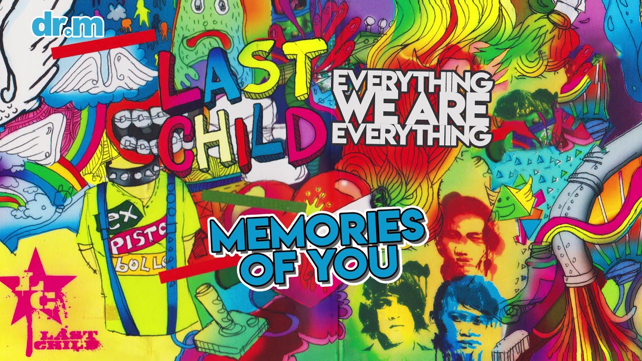 Last Child - Memories of You Last Child - Memories of You