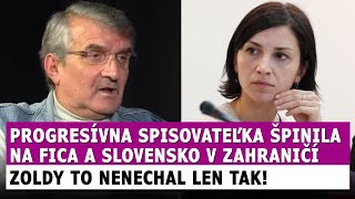 Progresívna spisovateľka špinila na Fica a Slovensko v zahraničí, Zoldy to nenechal len tak