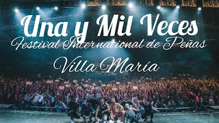 MYA - Una y Mil Veces |  Villa María Festival Internacional de Peñas