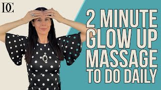 2 Minute Glow Up Massage To Do Daily