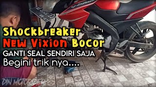 CARA GANTI SEAL SHOCK DEPAN VIXION NEW PALING MUDAH