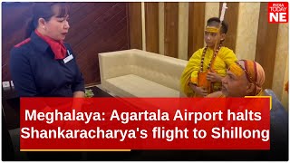 Meghalaya: Agartala Airport halts Shankaracharya's flight to Shillong amidst security concerns