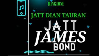 Best Punjabi Song Ringtone Jatt Dian Tauran Ringtone Movie Jatt James Bond  Gippy Grewal Zarine Khan