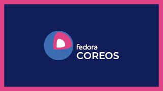 Beginner's Guide to Fedora CoreOS 🔮