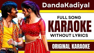Dandakadiyal - Karaoke Full Song | Without Lyrics