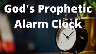 20210918 | God's Prophetic Alarm Clock | James Rafferty