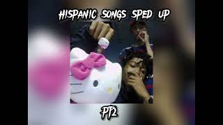 Hispanic songs sped up playlist pt 2💋