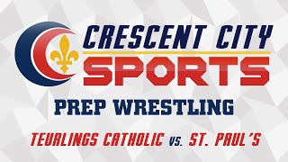 Crescent City Sports Prep Wrestling - Teurlings Catholic vs. St. Paul's