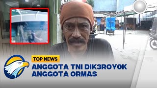 Anggota TNI Alami Lvk4-Lvk4 Usai Dik3roy0k Anggota Ormas - [Top News]