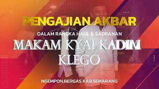 HAUL & SADRANAN MAKAM KYAI KADIM KLEGO 2024