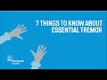 Essential tremor: 7 things you should know