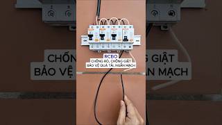 Chức Năng Chống Rò Chống Giật Và Chống Chập Điện Của RCBO | Lưu Ý Chọn Dòng Định Mức A