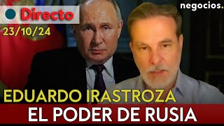 DIRECTO | EDUARDO IRASTORZA: LAS ALIANZAS DE PUTIN, EL MIEDO DE EUROPA Y OCCIDENTE ANTE LOS BRICS