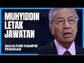 MUHYIDDIN LETAK JAWATAN