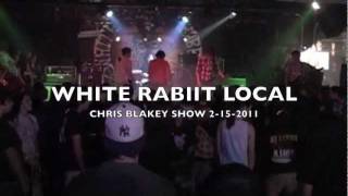 WHITE RABBIT Chris Blakey show 2-15-2011 FV3 VIDEO