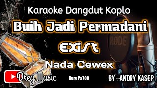 Buih Jadi Permadani Karaoke/Exist/Tanpa Vocal/Nada Cewek/@dreymusic6402