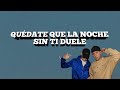 QUEVEDO || BZRP Music Sessions #52 (Letra) Quedate que la noche sin ti duele