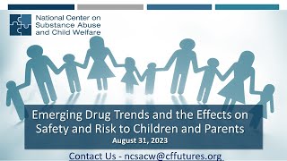 Emerging Drug Trends and the Effects on Safety and Risk to Children and Parents