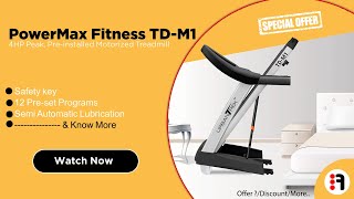 PowerMax Fitness TD-M1 2HP | Review,  Motorized Treadmill for Home Use @Best price in India